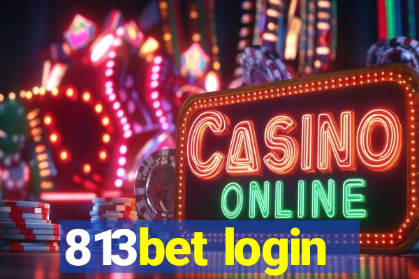 813bet login